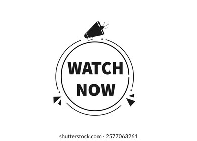 watch now, Button for websites, Design Element, learn, stay, template, tuned, design, level, sign, speech, bubble  banner, modern, symbol, click. 
