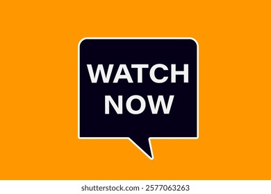 watch now, Button for websites, Design Element, learn, stay, template, tuned, design, level, sign, speech, bubble  banner, modern, symbol, click. 
