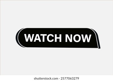 watch now, Button for websites, Design Element, learn, stay, template, tuned, design, level, sign, speech, bubble  banner, modern, symbol, click. 
