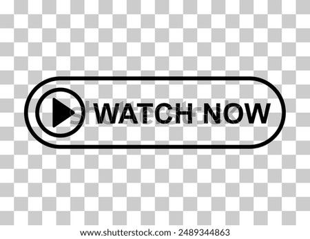 Watch now icon, website online button player symbol, play video vector illustration .