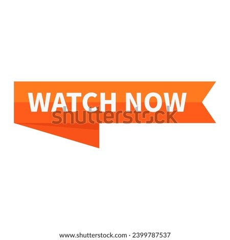Watch Now In Orange Rectangle Ribbon Shape For Promotion Business Marketing Information Social Media
