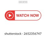Watch Now video button or icon in vector format. Ideal for streaming platforms, YouTube thumbnails, video previews template vector 01