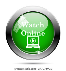 Watch online icon. Internet button on white background. EPS10 vector. 