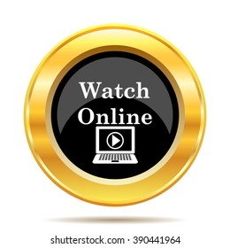 Watch online icon. Internet button on white background. EPS10 vector.
