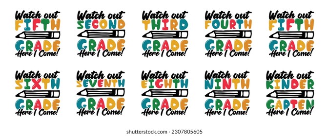 Watch Out 1st Grade Here I Come Back To School T shirt Design Bundle, Quotes about Back To School, Back To School T shirt, Back To School typography T shirt design Collection