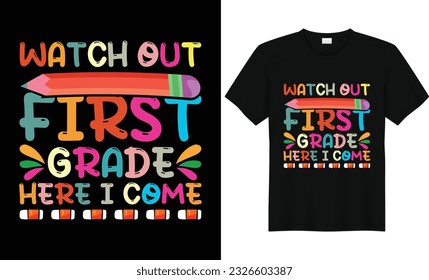 Watch out First Grade Here I Come,First Grade Shirts,Teacher Shirt,Kids School Shirt,Back To School Tshirt,First Grade Design,First Day of School Shirt,Pre-k grade,Kids t Shirt Design.