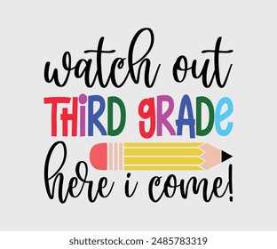 Watch Out First, Second, Third, Fourth, Fifth, Sixth Grade Here I Come, Teacher Gift ,First Day Of School ,Kids Back To School T shirt, Gaming School T shirt