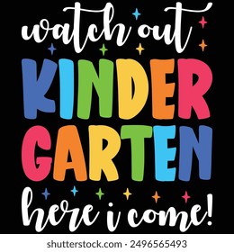 Watch Out Kindergarten Here I Come Retro Back To School T-shirt Design