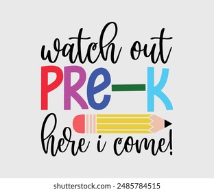Watch Out Pre-k Here I Come, Teacher Gift ,First Day Of School ,Kids Back To School T shirt, Gaming School T shirt