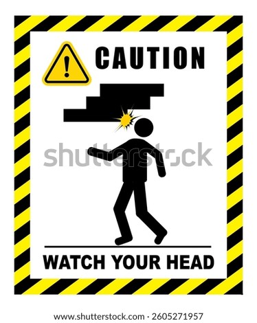 Watch you head sign vector illustration, Mind your head warning sign, Safety sign mind your head, low up ceiling caution, drop hazard, man walking with head hit low ceiling, waning sign isolated, 