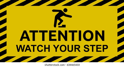 Watch your step sign