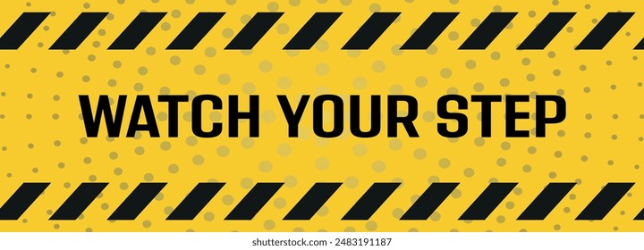 watch your step text information sign