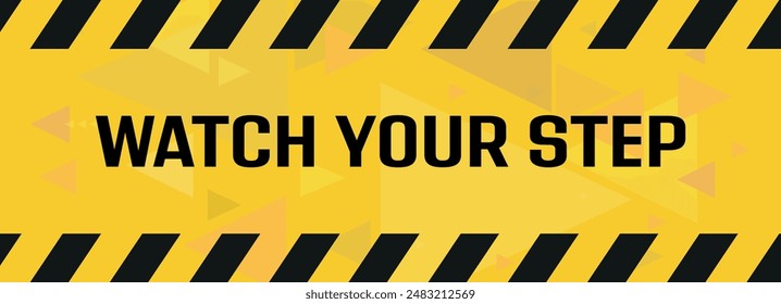 watch your step text information sign