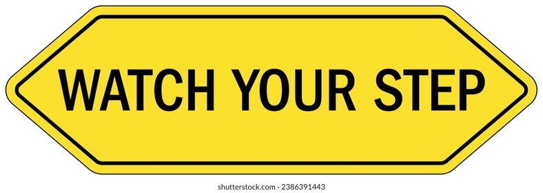 Watch your step warning sign and labels
