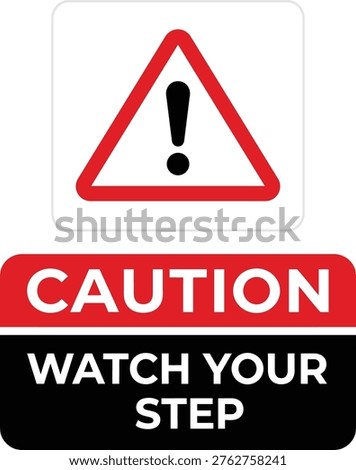 Watch Your Step Warning Sign. Caution watch your step sign with warning triangle exclamation mark safety symbol in vector style