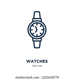 watches icon from free time collection. Thin linear watches, watch, clock outline icon isolated on white background. Line vector watches sign, symbol for web and mobile