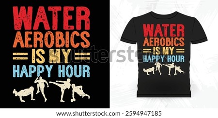 Water Aerobics Repeat Funny Aerobics Instructor Vintage Aerobics T-shirt Design