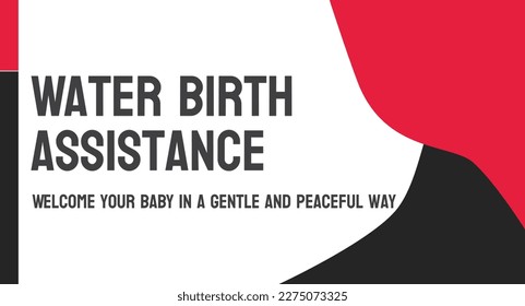 Water birth assistance: Support and guidance for water births.