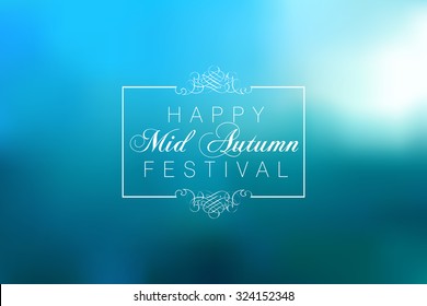 Water blurred background with sign Happy Mid Autumn Festival