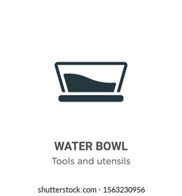 Water bowl vector icon on white background. Flat vector water bowl icon symbol sign from modern tools and utensils collection for mobile concept and web apps design.