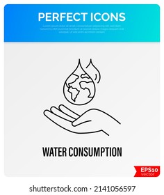 Water consumption concept, water droplet with planet Earth inside falling in human hand. Thin line icon. Save the water, conscious resource consumption. Vector illustration.