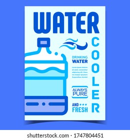 Water Cooler Equipment Creative Poster Vector. Bottle With Water For Drinking Fresh Purity Cold Or Warm Drink, Refreshment Beverage Advertising Banner. Concept Layout Stylish Color Illustration