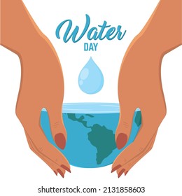 Water day poster hands holding earth globe with water Vector illustration