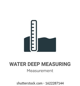 Water deep measuring glyph icon vector on white background. Flat vector water deep measuring icon symbol sign from modern measurement collection for mobile concept and web apps design.