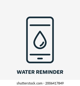 Water Drink Reminder Linear Icon. App of Daily Water Tracker for Mobile Phone. Smartphone with Application for remind Drink Dose. Water Planner Line Icon. Editable stroke. Vector illustration.