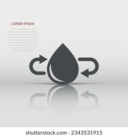 Water drop icon in flat style. Droplet vector illustration on white isolated background. Recycle sign business concept.