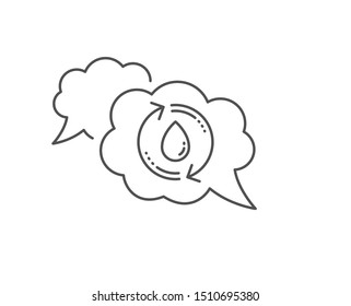 Water drop line icon. Chat bubble design. Recycle clean aqua sign. Refill liquid symbol. Outline concept. Thin line refill water icon. Vector