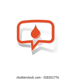Water drop message sticker, orange chat bubble with image inside, on white background
