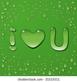 Water drop words i love you on green background