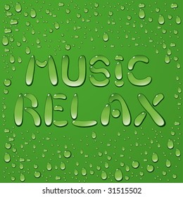 Water drop words music and relax on green background