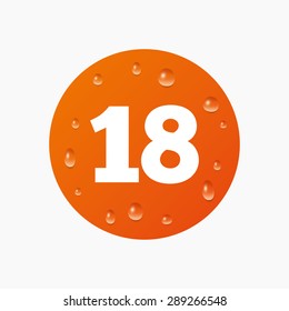 Water drops on button. 18 years old sign. Adults content icon. Realistic pure raindrops. Orange circle. Vector