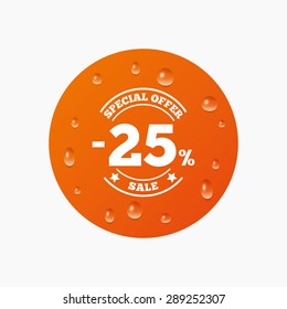 Water drops on button. 25 percent discount sign icon. Sale symbol. Special offer label. Realistic pure raindrops. Orange circle. Vector