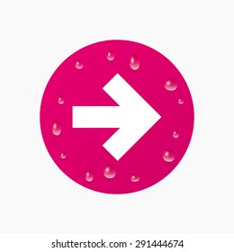Water drops on button. Arrow sign icon. Next button. Navigation symbol. Realistic pure raindrops. Pink circle. Vector