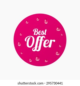 Water drops on button. Best offer sign icon. Sale symbol. Realistic pure raindrops. Pink circle. Vector