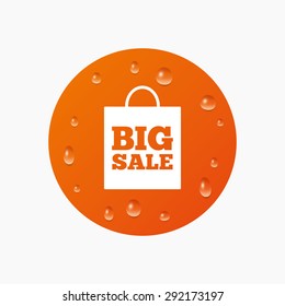 Water drops on button. Big sale bag sign icon. Special offer symbol. Realistic pure raindrops. Orange circle. Vector
