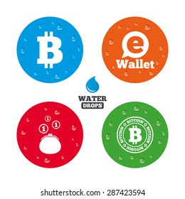 Water drops on button. Bitcoin icons. Electronic wallet sign. Cash money symbol. Realistic pure raindrops on circles. Vector