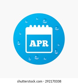 Water drops on button. Calendar sign icon. April month symbol. Realistic pure raindrops. Blue circle. Vector