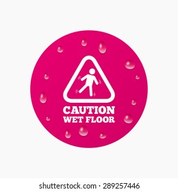 Water drops on button. Caution wet floor sign icon. Human falling triangle symbol. Realistic pure raindrops. Pink circle. Vector