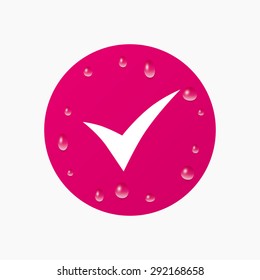 Water drops on button. Check sign icon. Yes symbol. Confirm. Realistic pure raindrops. Pink circle. Vector