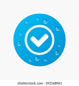 Water drops on button. Check mark sign icon. Yes circle symbol. Confirm approved. Realistic pure raindrops. Blue circle. Vector