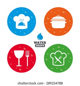 Water drops on button. Chief hat and cooking pan icons. Crosswise fork and knife signs. Boil or stew food symbols. Realistic pure raindrops on circles. Vector