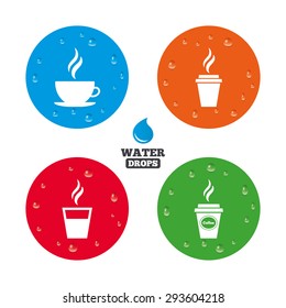 Water drops on button. Coffee cup icon. Hot drinks glasses symbols. Take away or take-out tea beverage signs. Realistic pure raindrops on circles. Vector