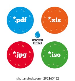 Water drops on button. Document icons. File extensions symbols. PDF, XLS, JPG and ISO virtual drive signs. Realistic pure raindrops on circles. Vector