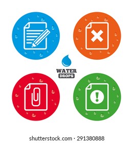 Water drops on button. File attention icons. Document delete and pencil edit symbols. Paper clip attach sign. Realistic pure raindrops on circles. Vector