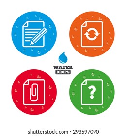 Water drops on button. File refresh icons. Question help and pencil edit symbols. Paper clip attach sign. Realistic pure raindrops on circles. Vector