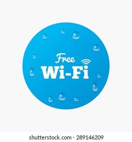 Water drops on button. Free wifi sign. Wifi symbol. Wireless Network icon. Wifi zone. Realistic pure raindrops. Blue circle. Vector